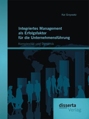 cover image of Integriertes Management als Erfolgsfaktor für die Unternehmensführung